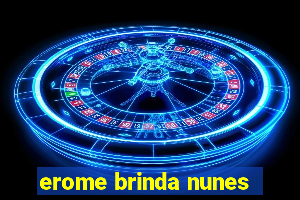 erome brinda nunes