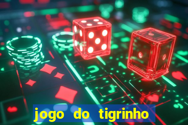 jogo do tigrinho de 2 reais