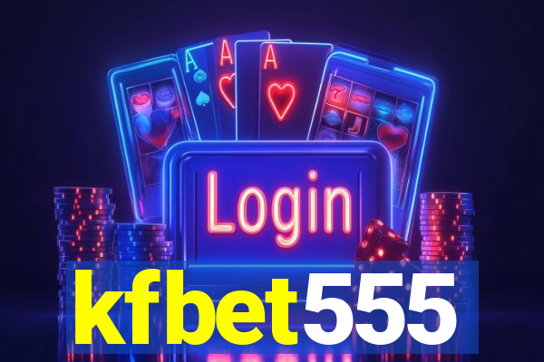 kfbet555