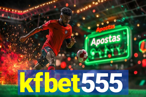 kfbet555
