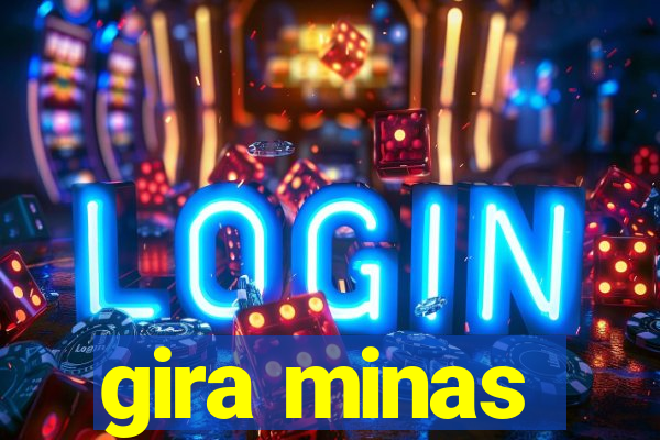 gira minas