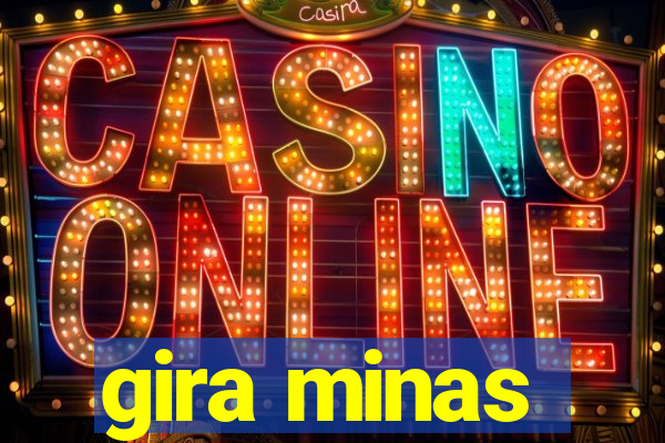 gira minas