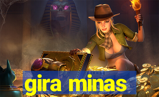 gira minas