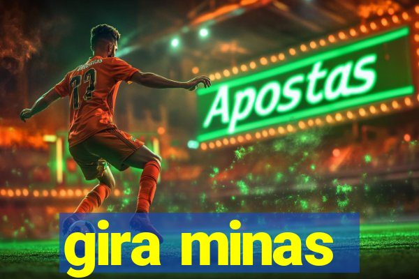 gira minas