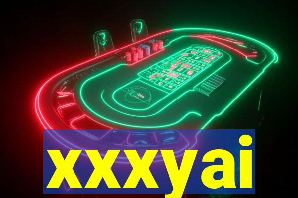 xxxyai