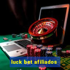 luck bet afiliados