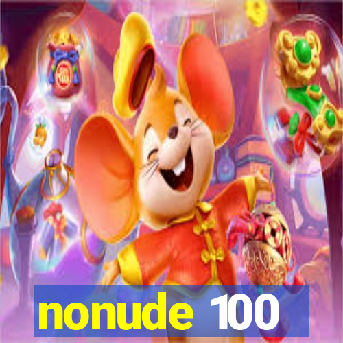 nonude 100