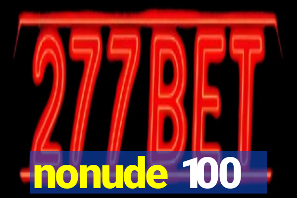 nonude 100