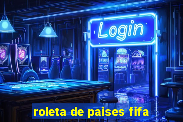 roleta de paises fifa