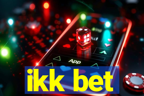 ikk bet