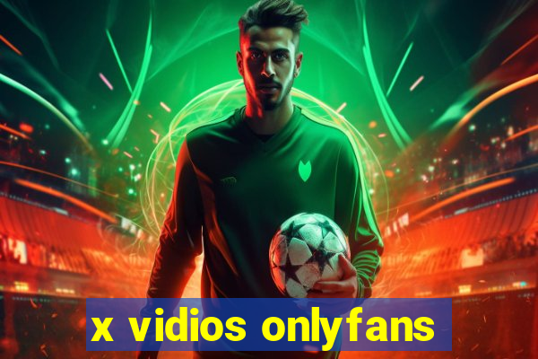 x vidios onlyfans