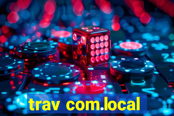 trav com.local