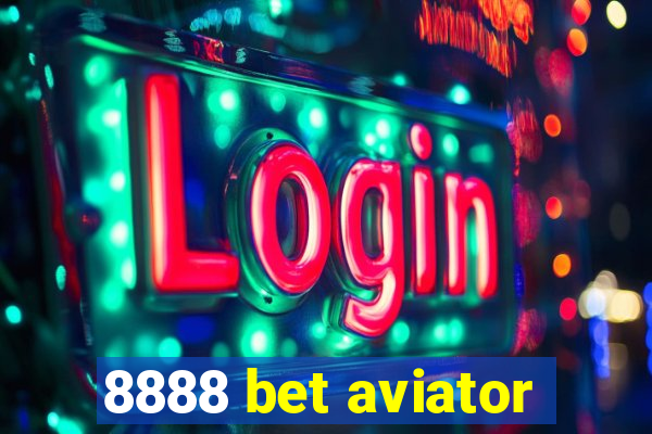 8888 bet aviator