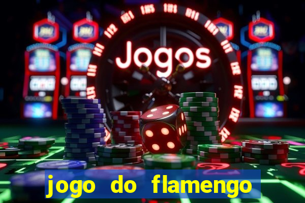 jogo do flamengo rede canais