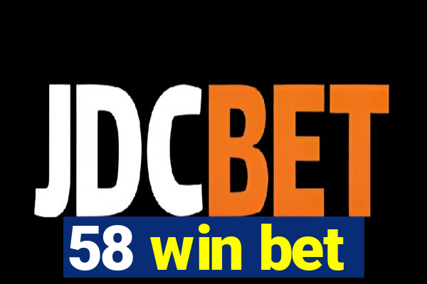 58 win bet