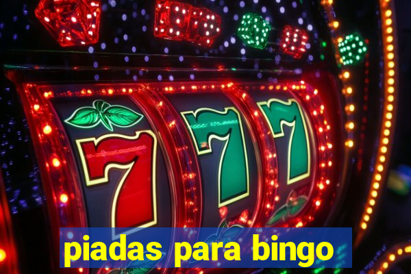 piadas para bingo