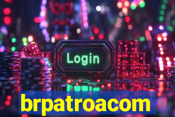 brpatroacom
