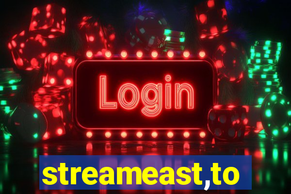 streameast,to