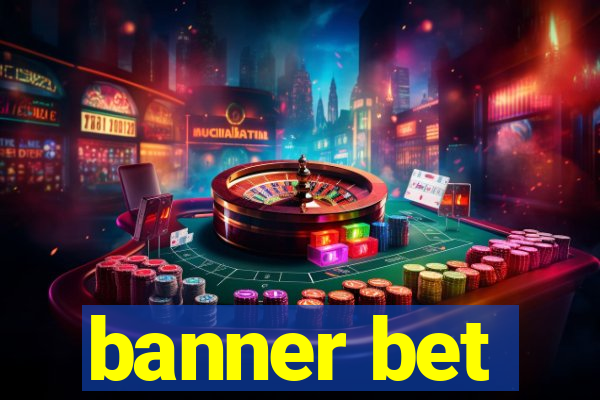 banner bet