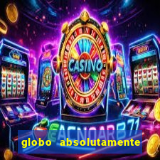globo absolutamente sobre noticias