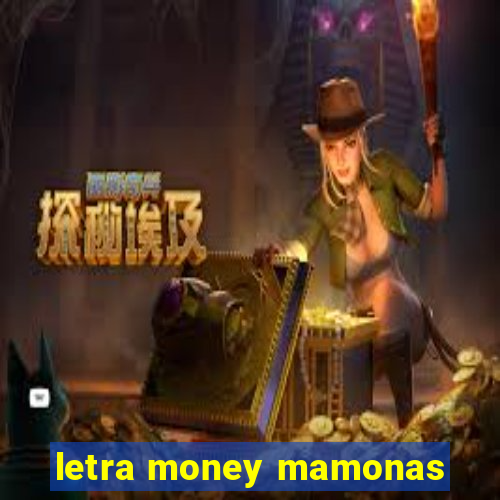 letra money mamonas