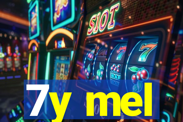 7y mel