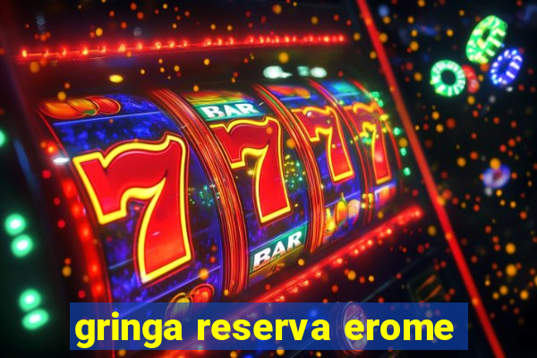 gringa reserva erome
