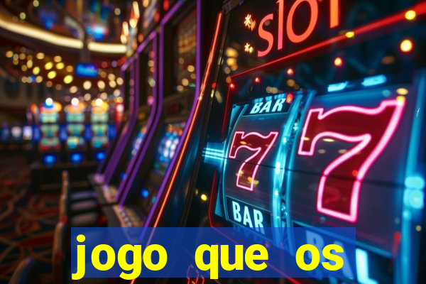 jogo que os famosos jogam para ganhar dinheiro