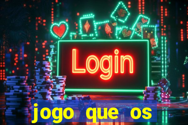 jogo que os famosos jogam para ganhar dinheiro
