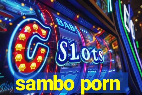 sambo porn