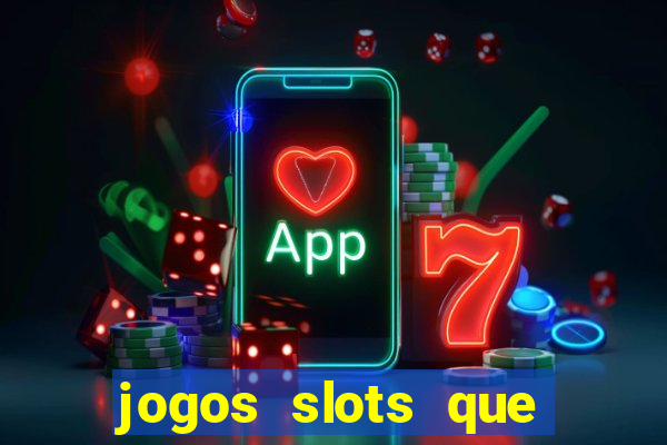 jogos slots que pagam no cadastro