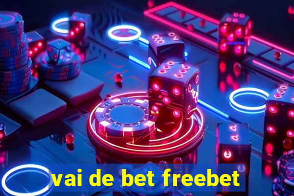 vai de bet freebet