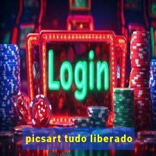 picsart tudo liberado