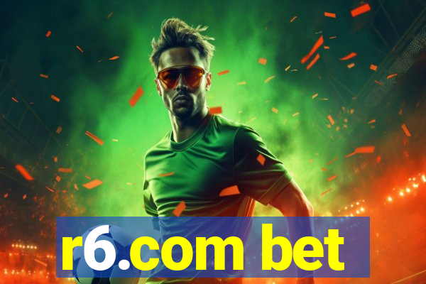 r6.com bet