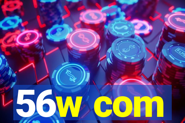 56w com