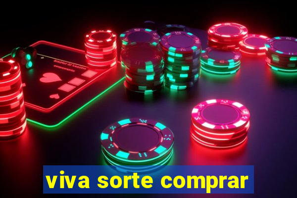 viva sorte comprar