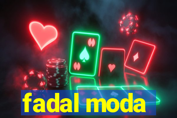 fadal moda