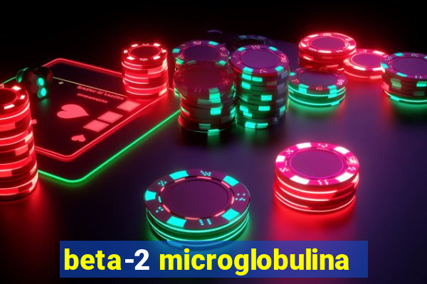 beta-2 microglobulina