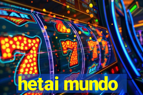 hetai mundo