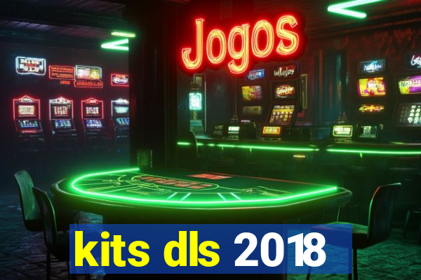 kits dls 2018