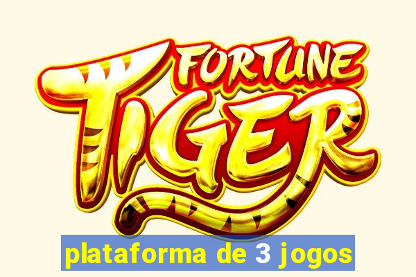 plataforma de 3 jogos