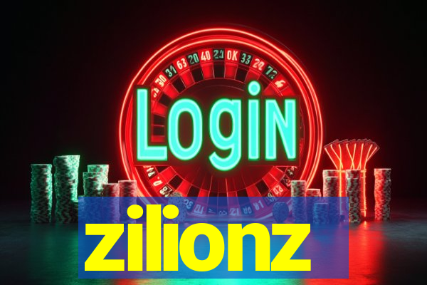 zilionz