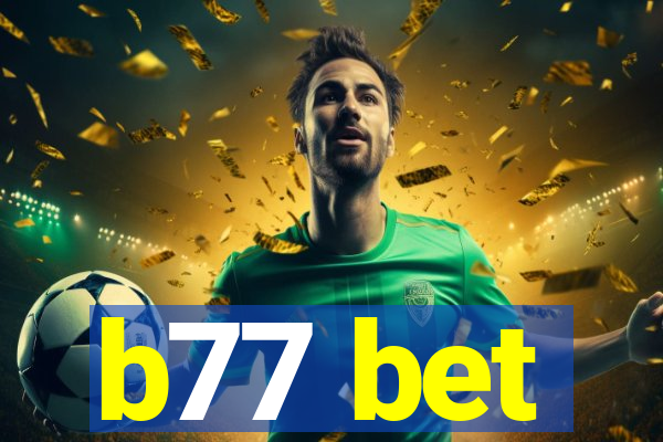 b77 bet