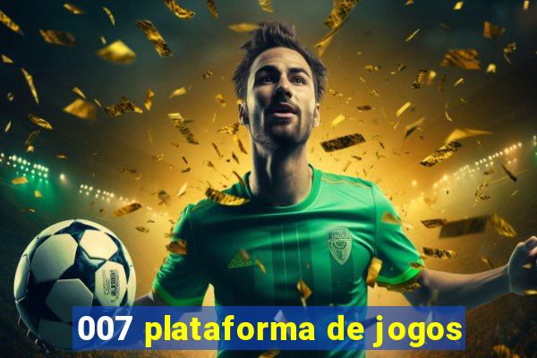 007 plataforma de jogos