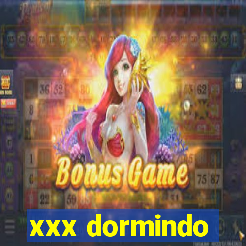 xxx dormindo