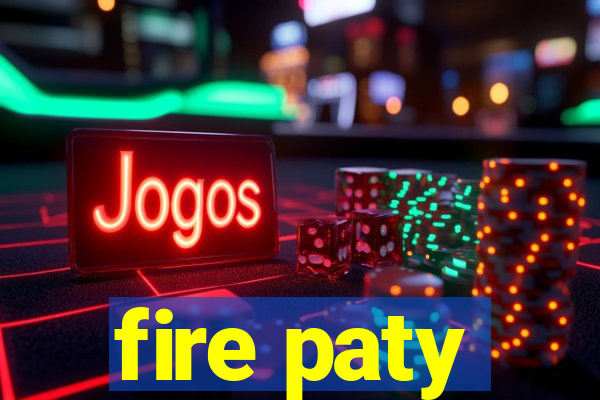 fire paty