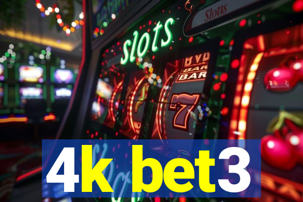4k bet3