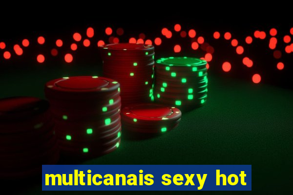 multicanais sexy hot