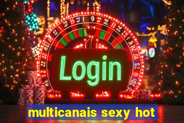 multicanais sexy hot