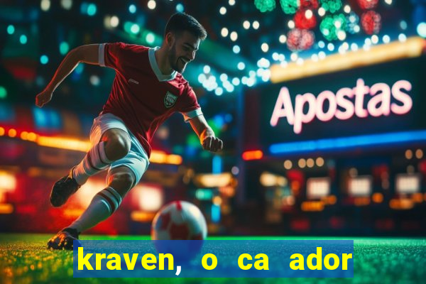 kraven, o ca ador filme completo dublado download